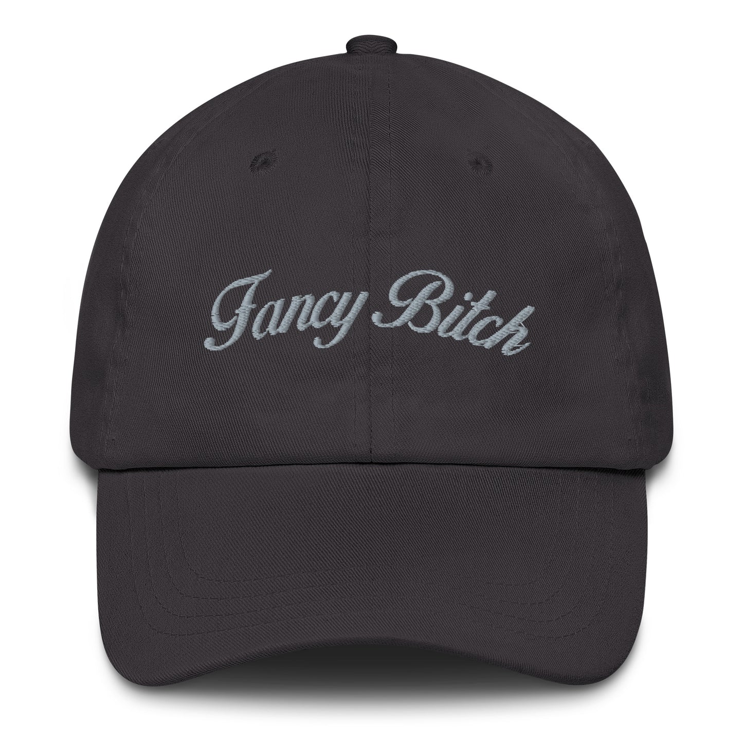 'Fancy Bitch' Dad Hat - Platinum