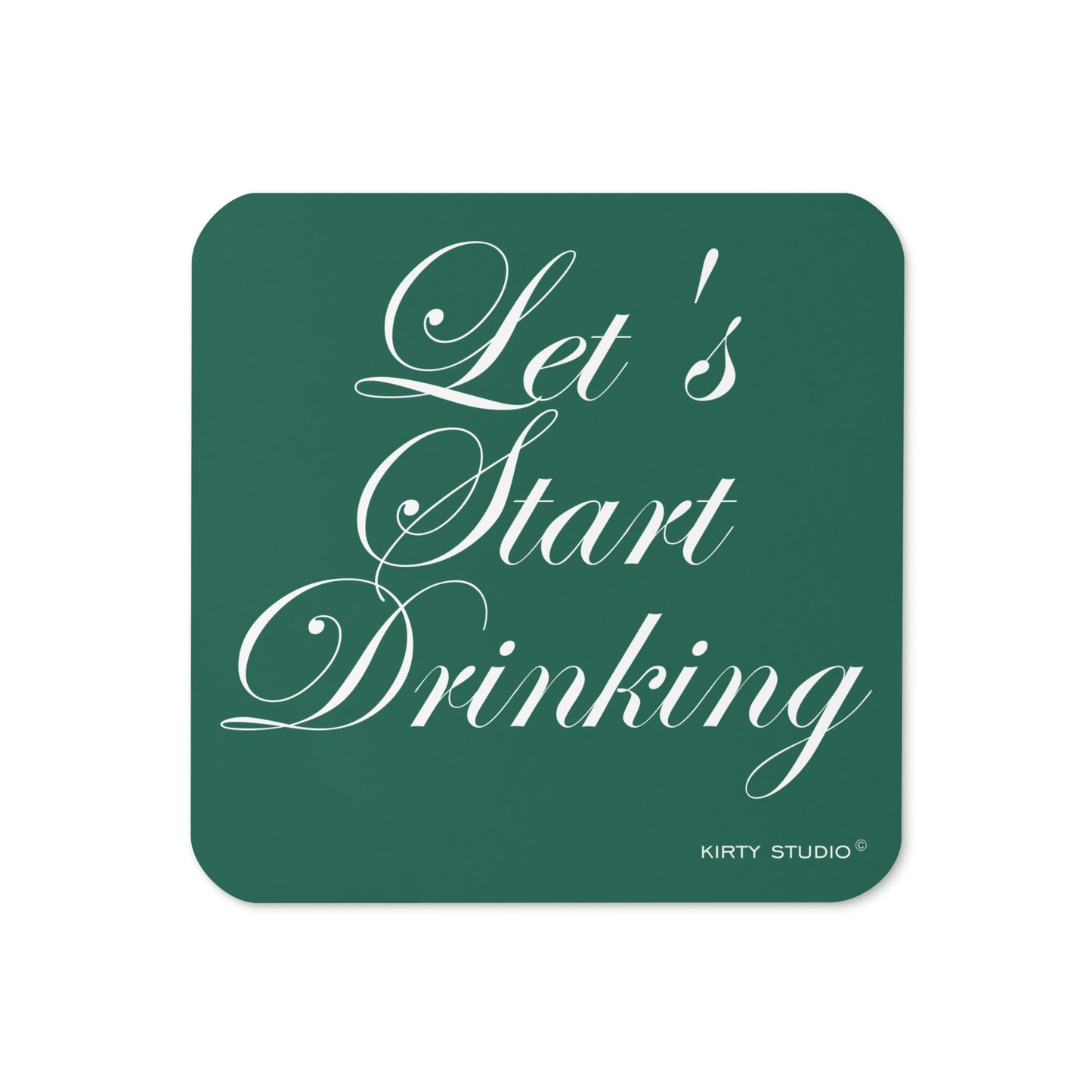 'Let's Start Drinking' Coaster